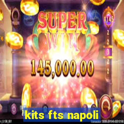 kits fts napoli